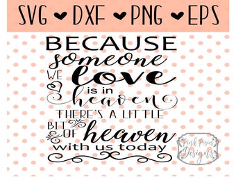 Because Someone We Love is in Heaven SVG Cutting File, In Memory of SVG File for Wedding, Because someone we love SVG Cut File for Cameo