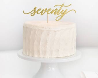 SALE - Seventy Cake Topper, 70 Cake Topper, 70th Birthday Cake Topper, Milestone Birthday, Anniversary Cake Topper, 70th Birthday Decor