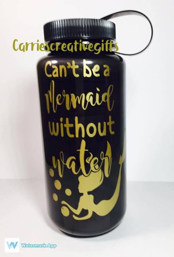 Download Can't Be a Mermaid Without Water Bottle BPA Free