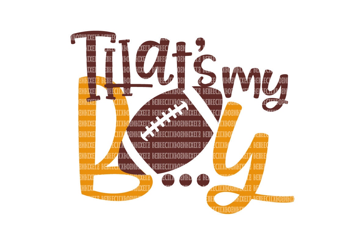 Download That's My Boy SVG Files Football Mom SVG Files for