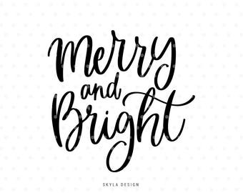 Merry and Bright Svg, Merry Christmas SVG, Christmas SVG file, Christmas clipart, Hand lettered svg, Svg Commercial use, Winter svg
