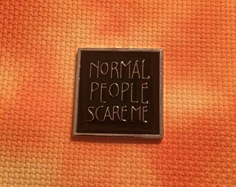 Needle Minder, Enamel, Normal People Scare Me!, Quote, Needle Keep Emporium