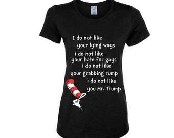 I do not like you Mr. Trump Dr Seuss Shirt