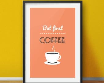 Typographic Print "But First Coffee",Printable Quote,Motivational Quote,Inspirational Print ,Wall Decor,Digital Print,Typography,Quote