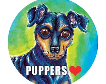 Puppers Button, Mini Pinscher, Doggo Pin, Dog Lover, Animal Lover, 10% Humane Society Donation - 1.5"