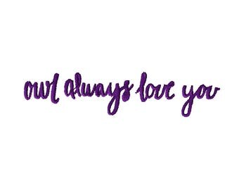 Owl Always Love You Embroidery File, Forever Love