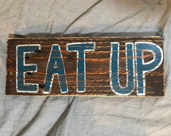 Eat up sign
