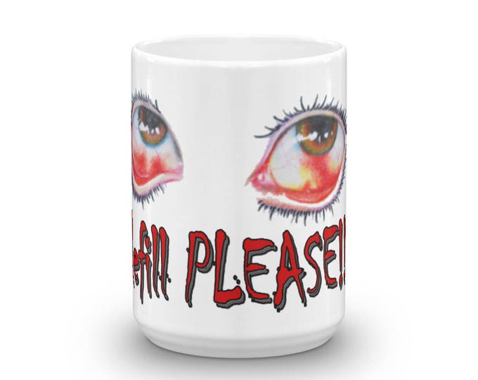 Bloodshot Eyes Coffee Mugs for Coffee Lovers, Gifts for Teachers, Mom or Dad, Friends, Co-workers, CoffeeShopCollection