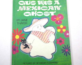 Gus Was a Mexican Ghost by Jane Thayer