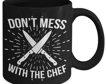 Don't Mess With The Chef Knife Cook Coffee Mug