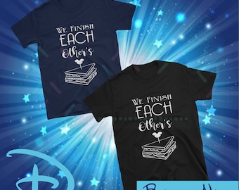We Finish Each Other's Sandwiches Unisex T-Shirt / Disney T-shirt / Couples Shirts / Gildan Unisex Softstyle / Disney Vacation Shirts