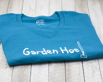 garden hoe t shirt