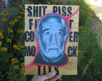 George Carlin print decoupaged on stamped reclaimed wood ... seven dirty words, black comedy, comedian, outsider art, painting on wood
