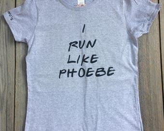 Friends TV Show inspired T-Shirt, I Run Like Phoebe