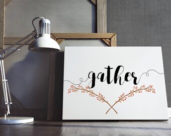 gather, gather sign, gather printable, fall printable, fall sign, thanksgiving decor, fall decor, farmhouse, decor, home decor, rustic decor