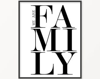 We Are Family • Family Quote Print • Homey Print Quote • Love Print • Family Typography • Quote Print • Black and White Art • Scandinavian •