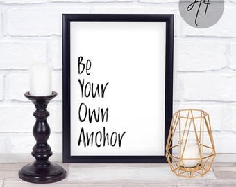 Printable, Teen Wolf Quote, Be Your Own Anchor, A4, 8x10, Black and White, Wall Art, Digital Print, Teen Room Decor, Instant Download