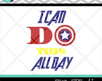 I Can DoThis All Day svg,Captain America svg,Quote svg,Superhero svg,DC svg,The Avengers svg,svg for cricut,svg files,Clipart