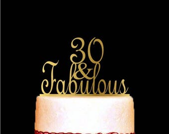 30 and Fabulous Cake Topper for Birthday and Anniversary, 30th Birthday Cake Topper, Happy 30th Cake Topper, Gold Anniversary Cake Topper