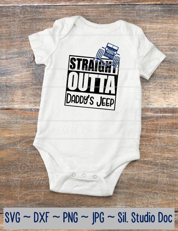 Download Straight Outta Daddy's Jeep Digital File SVG PNG JPEG