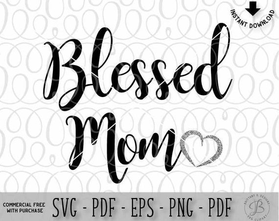 Download Blessed mom svg / mom svg cut files / blessed mom dxf / svg