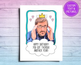 Louis Theroux Card | Louis Theroux Birthday Card | Gotta Get Theroux This Card | Custom Card