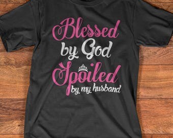 Free Free 245 Husband Svg Blessed By God Spoiled By My Husband SVG PNG EPS DXF File