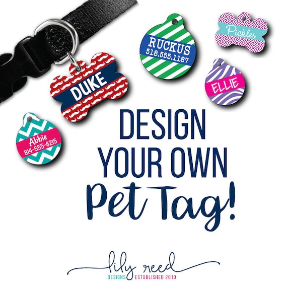 Design Your Own Pet Tag Create Your Own Tag Pet ID Tag Dog