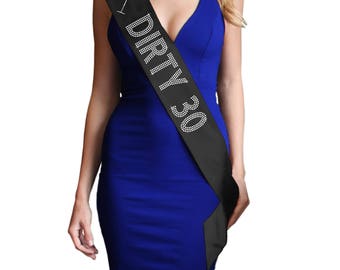 Dirty 30 Rhinestone Black Sash - Thirty & Thirsty Birthday Sash, Happy 30th Birthday Gift, 30th Birthday Decoration, 30th Birthday For Her