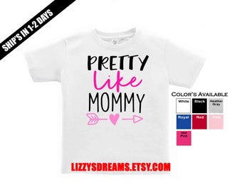 pretty like mommy shirt