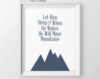 Baby Boy Nursery Wall Decor Let Him Sleep For When He Wakes He Move Mountains Baby Shower Gift Boys Nursery Nursery Wall Art Nursery Prints