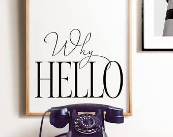 Why hello print, PRINTABLE, Wall art, Typography wall art, Office wall art, Classroom decor, Hello sign, Wall decor, Trendy decor, Modern