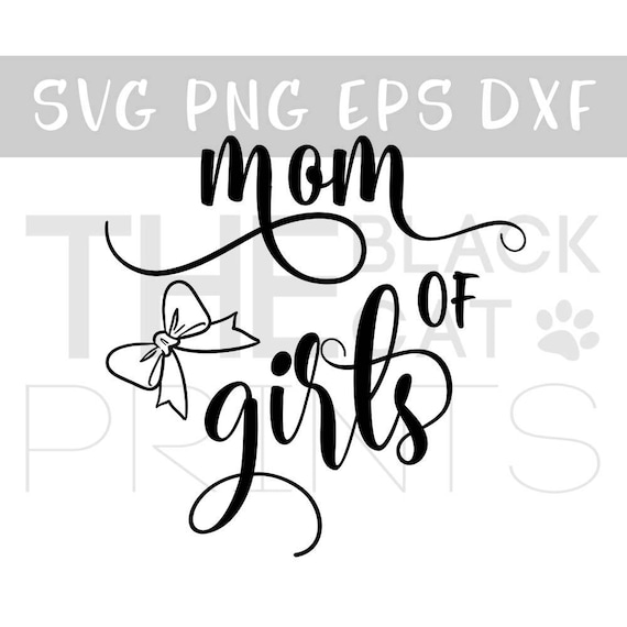 Download Mom of girls SVG file for cut T-shirt design Mama svg cutting