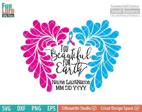 infant loss SVG too beautiful for earth SVG Pregnancy Loss