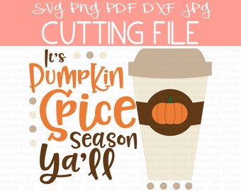 Pumpkin Spice SVG, Fall SVG File, Pumpkin Spice Season, Autumn Clip Art, Fall Cut Files, Coffee Cutting File, Autumn SVGs, png, dxf
