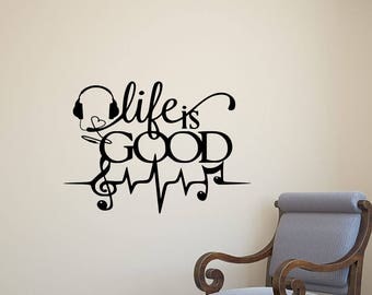Life Is Good Decal Inspirational Quote Music Gifts Home Office Family Lettering Wall Vinyl Sticker Bedroom Decor Poster Art Mural Print 627