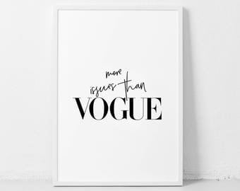 More Issues Than Vogue Quote, Vogue Print, Fashion Print, Black and White Art, Minimalist, Fashion Wall Art, Fashion Poster, Vogue Poster