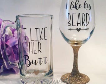 I like his beard i like her butt glass set - his and her glass set - couple wine set - engagement gift - birthday gift - funny - adult humor