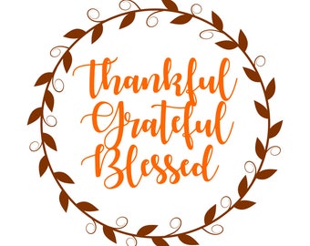 Thankful Grateful Blessed SVG Autumn SVG Fall SVG Thanksgiving Svg wreath svg floral wreath svg file for Cricut Silhouette Monogram Frame