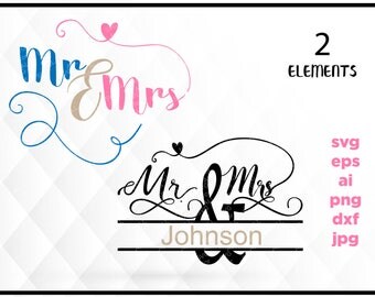 Wedding Svg, Marriage Svg, Love Svg, Mr and Mrs Svg, Custom Svg, Dxf, Jpg, Svg files for Cricut, Svg files for Silhouette, Vector Clip Art