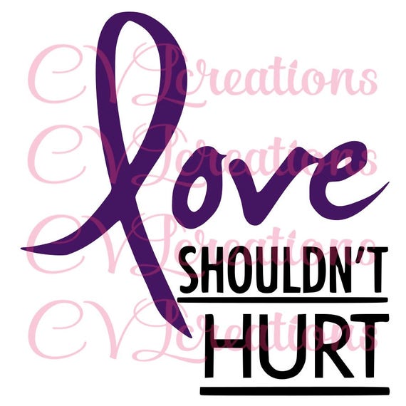 Domestic Violence Awareness: Love Shouldn't Hurt SVG PNG