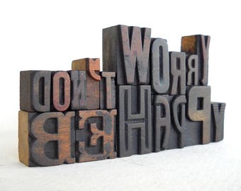 Don't Worry Be Happy - 17 Vintage Letterpress Wooden Alphabets Collection, Art Installation - VG13