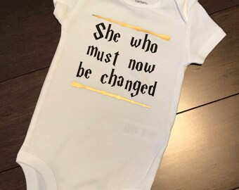 Baby Boy or Girl Harry Potter "She/He Who Must Now Be Changed" Onesie / Bodysuit - Short Sleeve or Long Sleeve