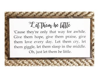 Let them be little 13x25" painted framed wooden sign. Nursery decor. Made in canada.