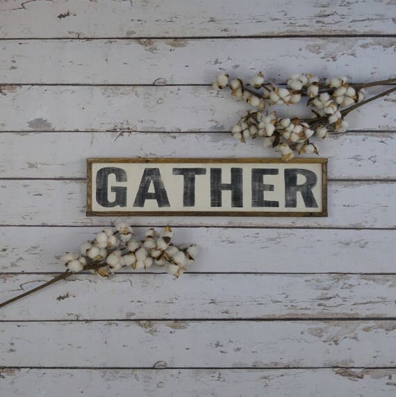 Gather Sign Farmhouse Decor Farmhouse Sign Vertical Wood