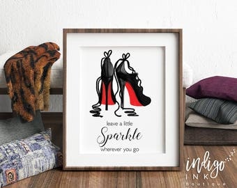 Christian Louboutin INSTANT DOWNLOAD | Leave a Little Sparkle Wherever You Go Fashion Quote | Girl Boss Art Print | Inspirational Quote