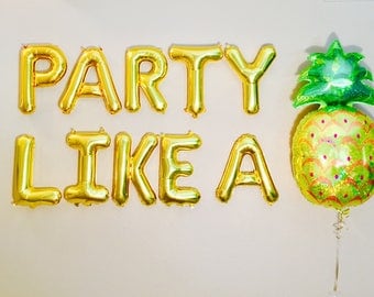 Party like a Pineapple, Pineapple Party, Pineapple Balloon, Pineapple Theme, Summer Party, Pineapple Decoration, Aloha Party, Luau Party,