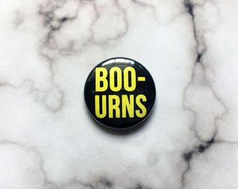 Boo-urns The Simpsons Mr. Burns- One Inch Pinback Button