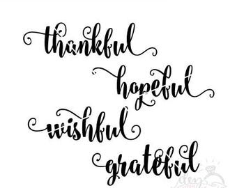 Thankful svg, grateful svg, wishful svg, hopeful svg | Cut File | SVG & DXF files | svg files for Silhouette | svg file for Cricut | Decal