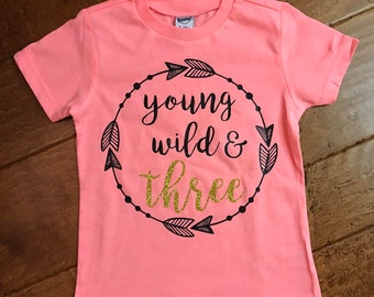 Young Wild & Three Toddler Shirt Turning 3 3rd Birthday Gift